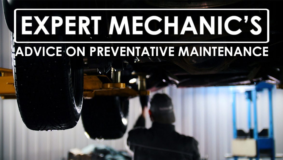 Expert Mechanic's Advice on Preventative Maintenance